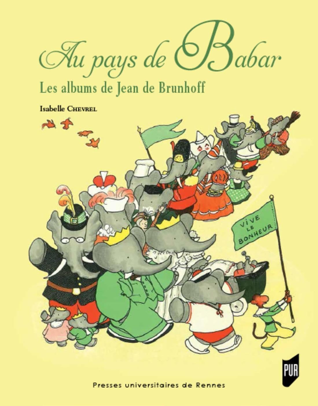 Au pays de Babar: Les albums de Jean de Brunhoff Books