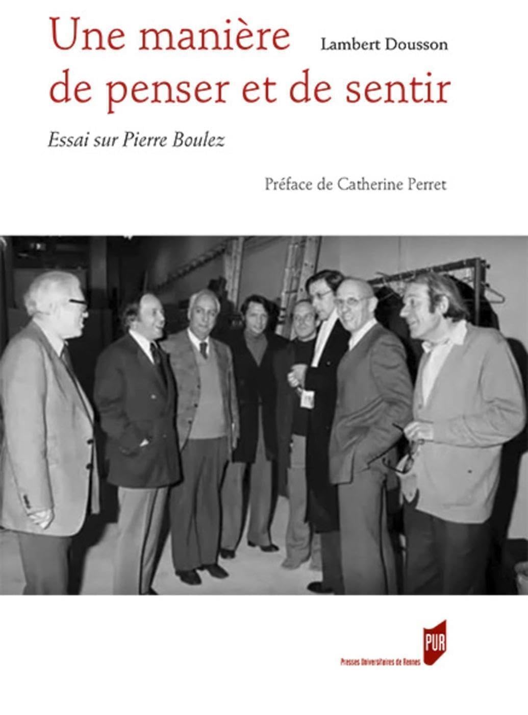 Une manière de penser et de sentir: Essai sur Pierre Boulez book