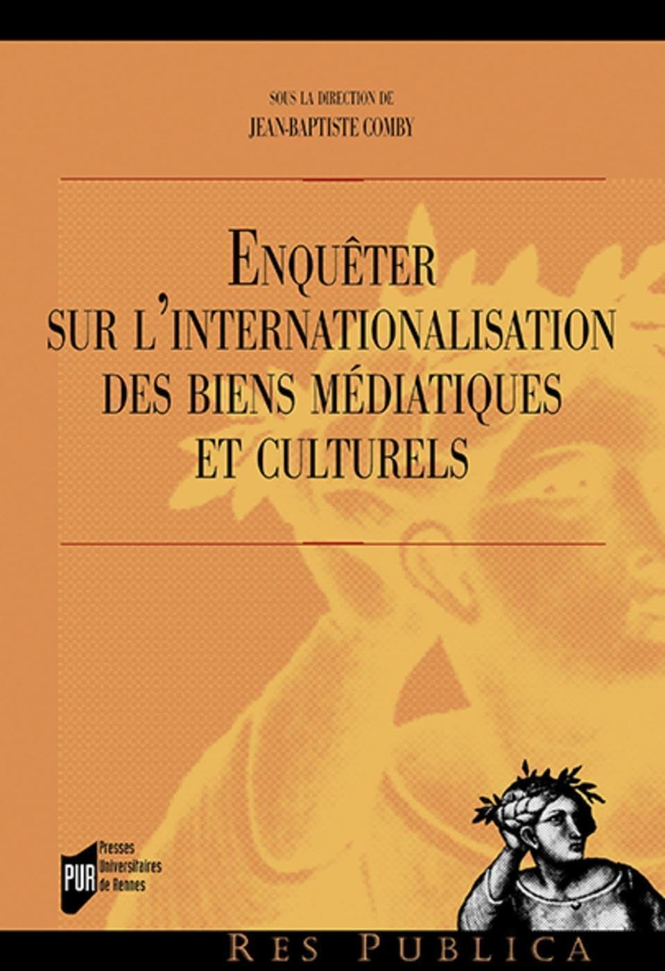 Enquêter sur l'internationalisation des biens médiatiques et culturels book
