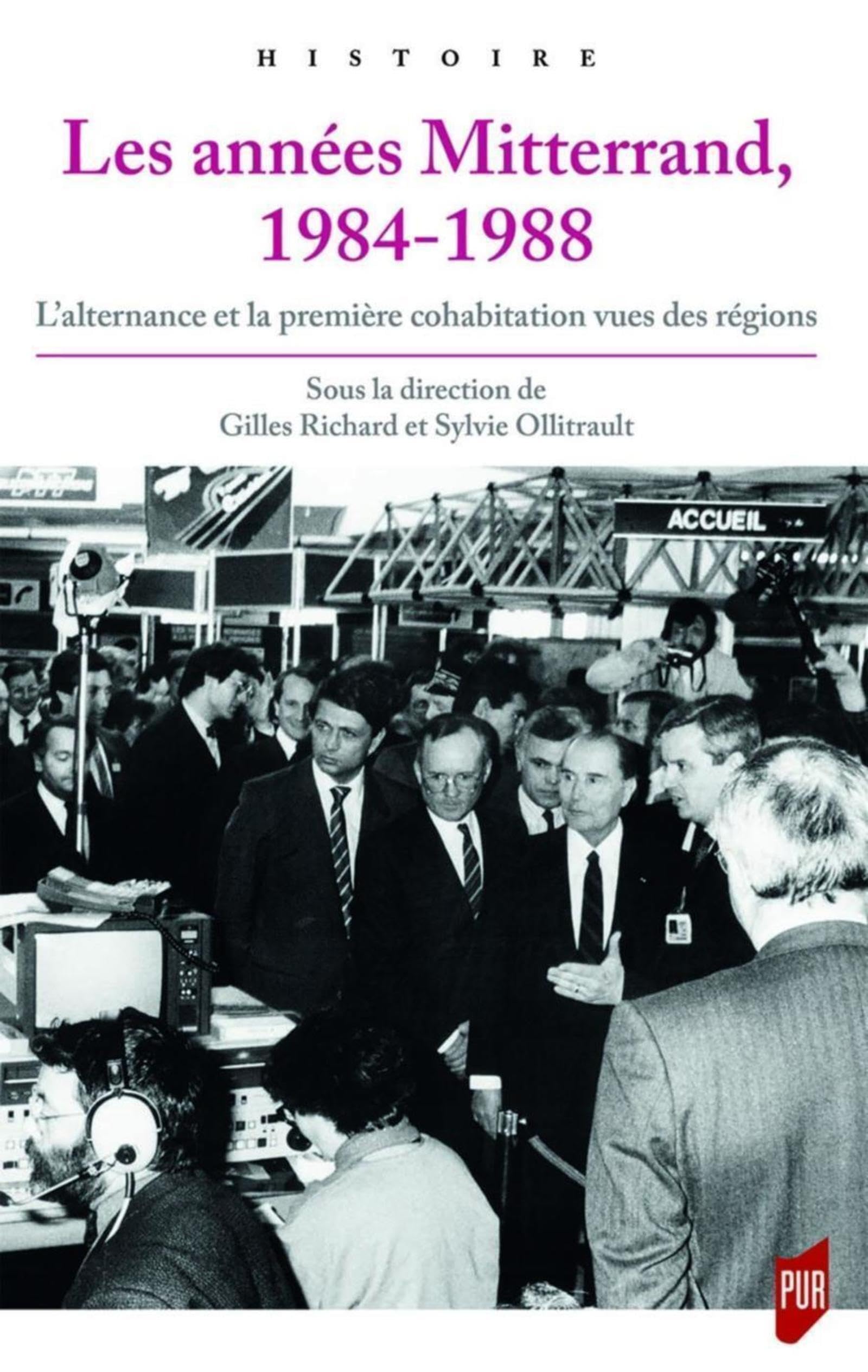 Les années Mitterrand, 1984-1988: L'alternance et la première cohabitation vues des régions book