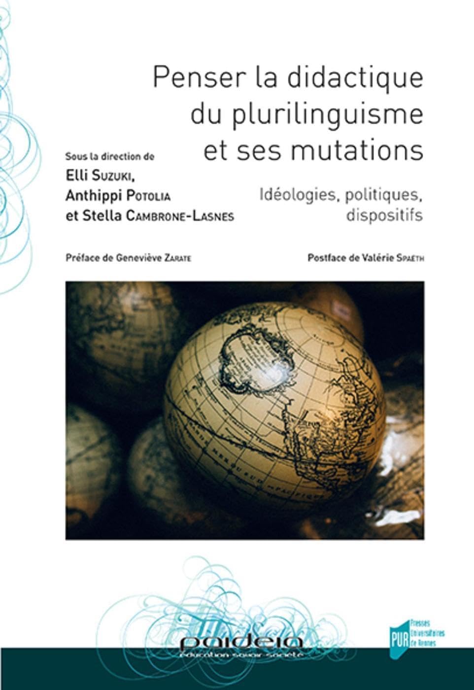 Penser la didactique du plurilinguisme et ses mutations: Idéologies, politiques, dispositifs book