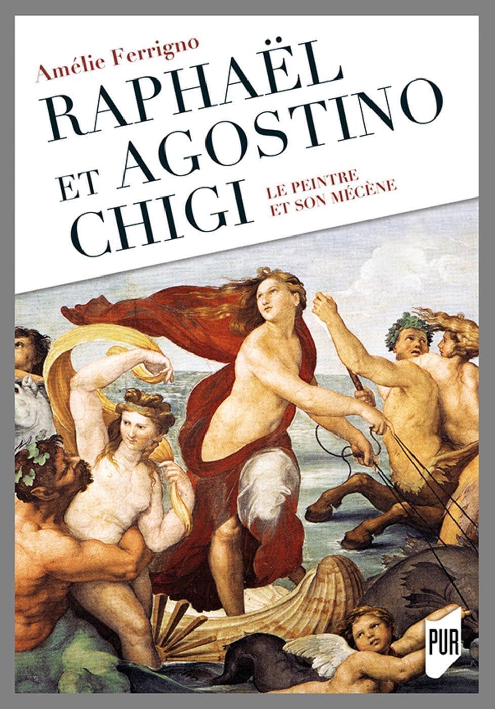 Raphaël et Agostino Chigi: Le peintre et son mécène. Préface de Claudio Strinati Film, Art & Culture