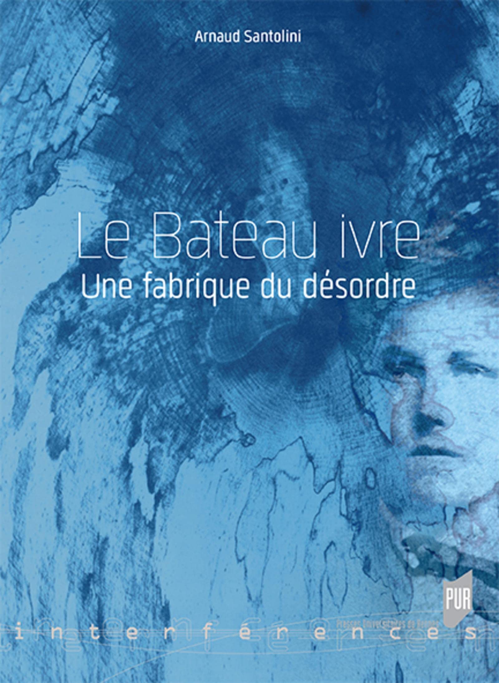 Le bateau ivre: Une fabrique du désordre book