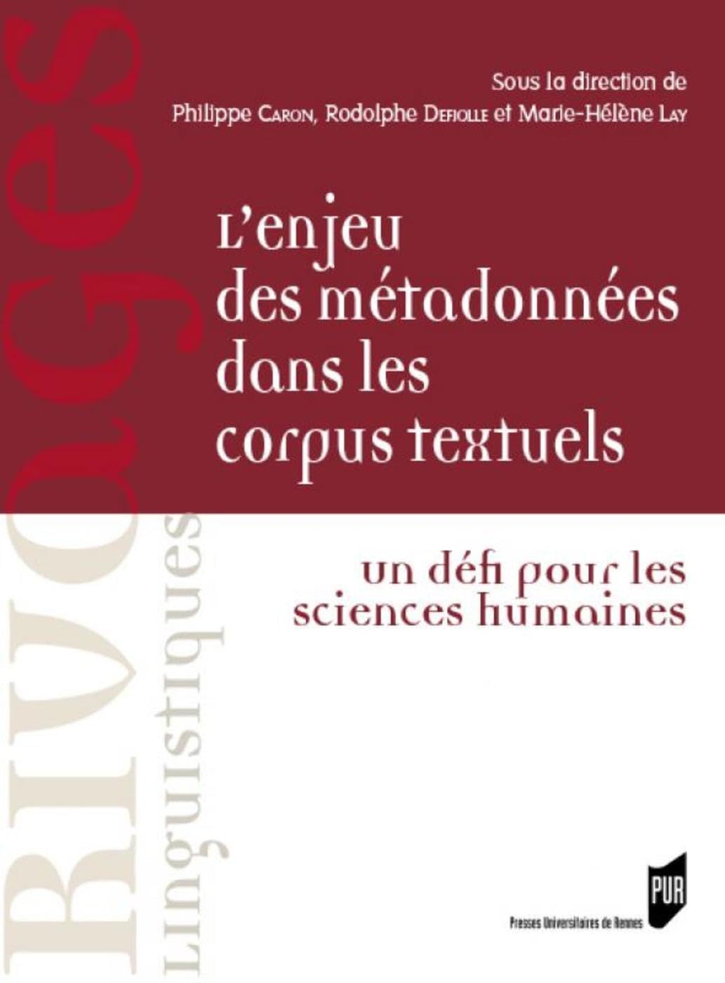 L'enjeu des métadonnées dans les corpus textuels: Un défi pour les sciences humaines book