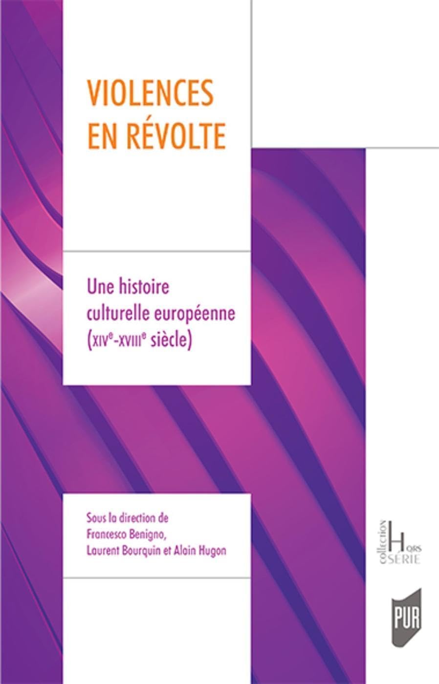 Violences en révolte: Une histoire culturelle européenne (XIVe-XVIIIe siècle) book