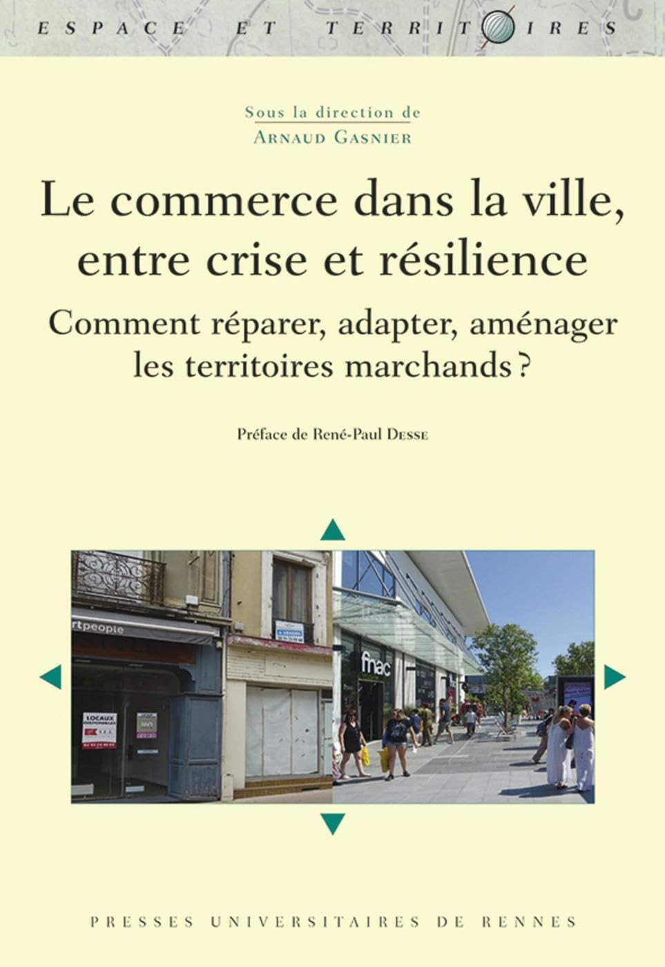 Le commerce dans la ville, entre crise et résilience: Comment réparer, adapter, aménager les territoires marchands ? Préface de René-Paul Desse book