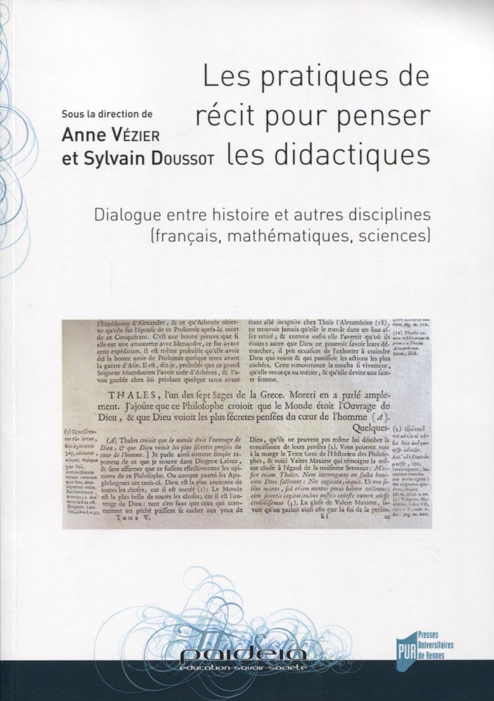 Les pratiques de récit pour penser les didactiques: Dialogue entre histoire et autres disciplines (français, mathématiques, sciences) book
