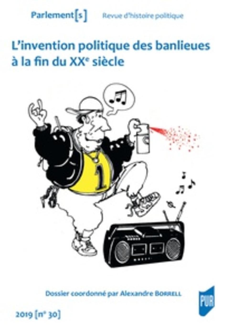 L'invention politique des banlieues à la fin du XXe siècle: 2019 - N° 30 Politics & History