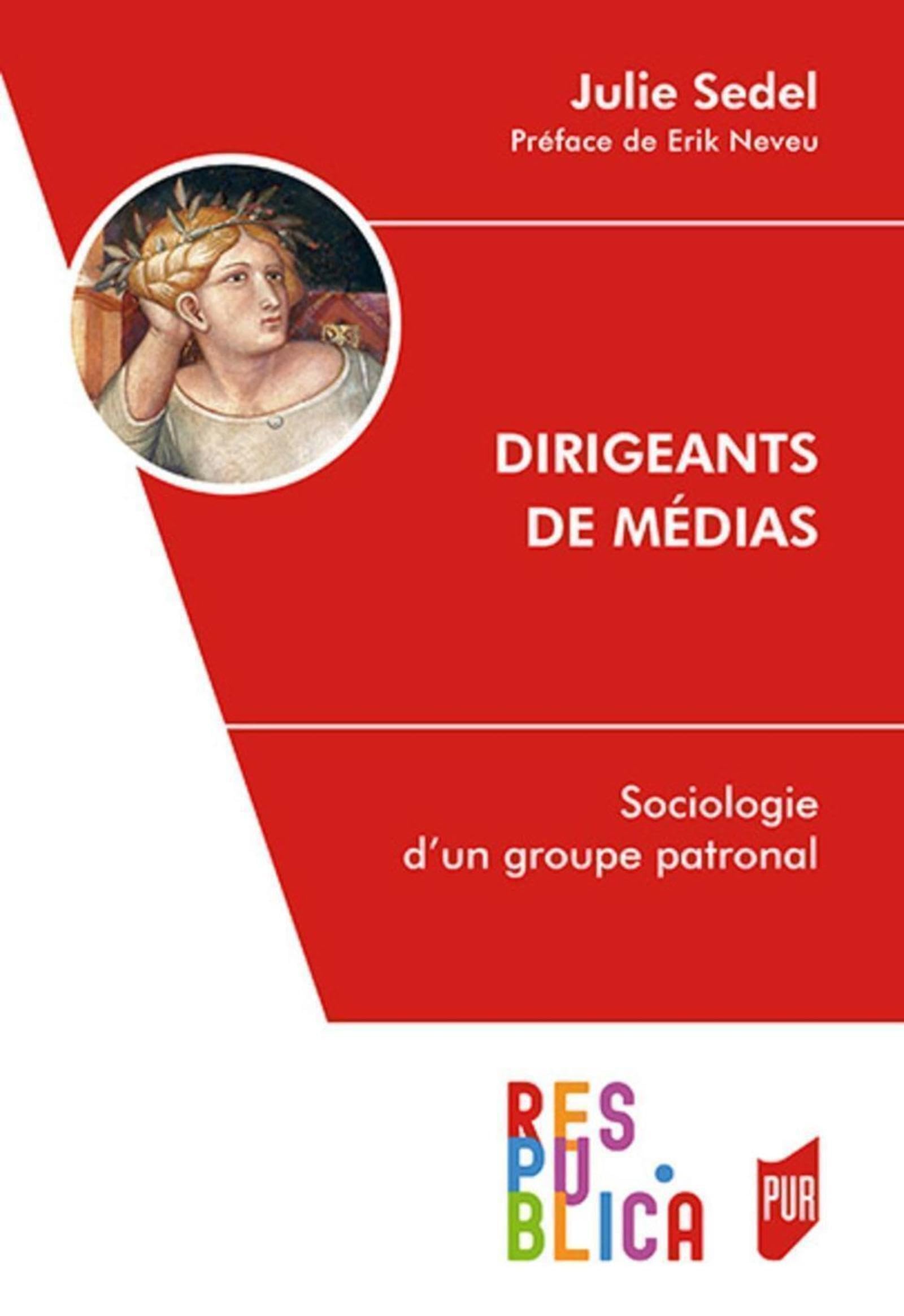 Dirigeants de médias: Sociologie d'un groupe patronal book
