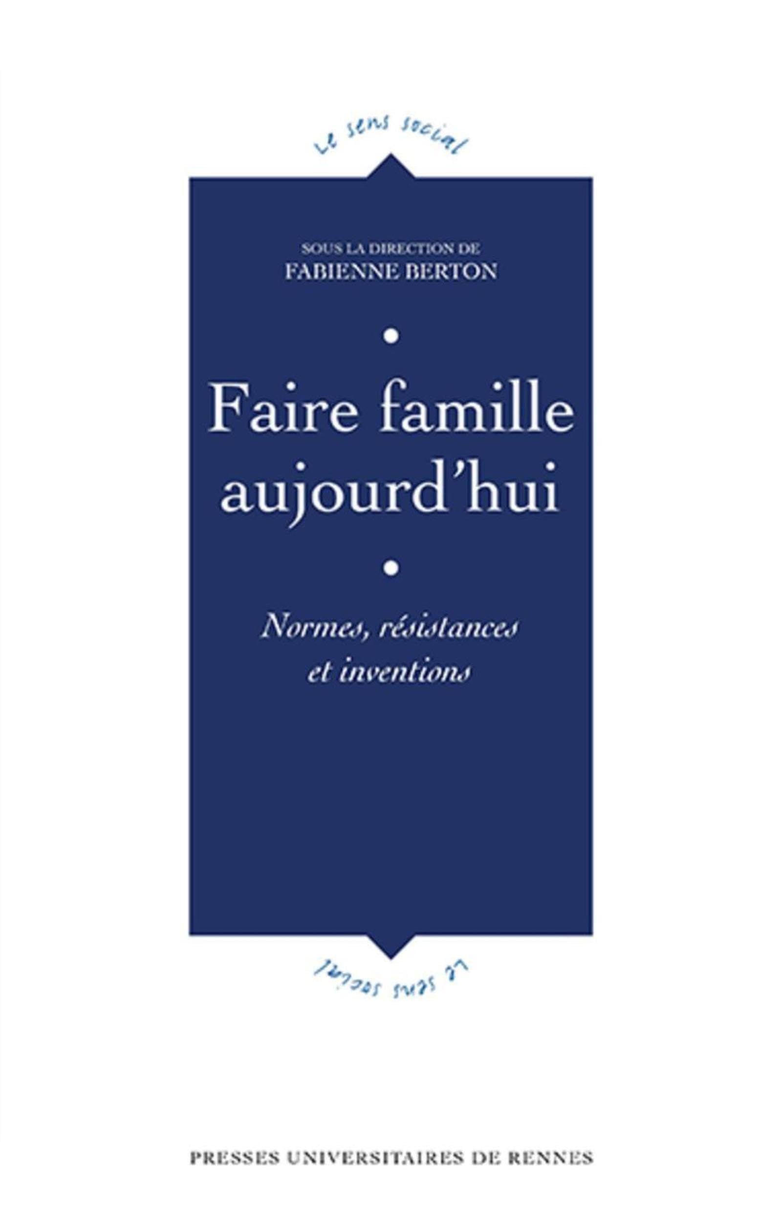 Faire famille aujourd'hui: Normes, résistances et inventions book