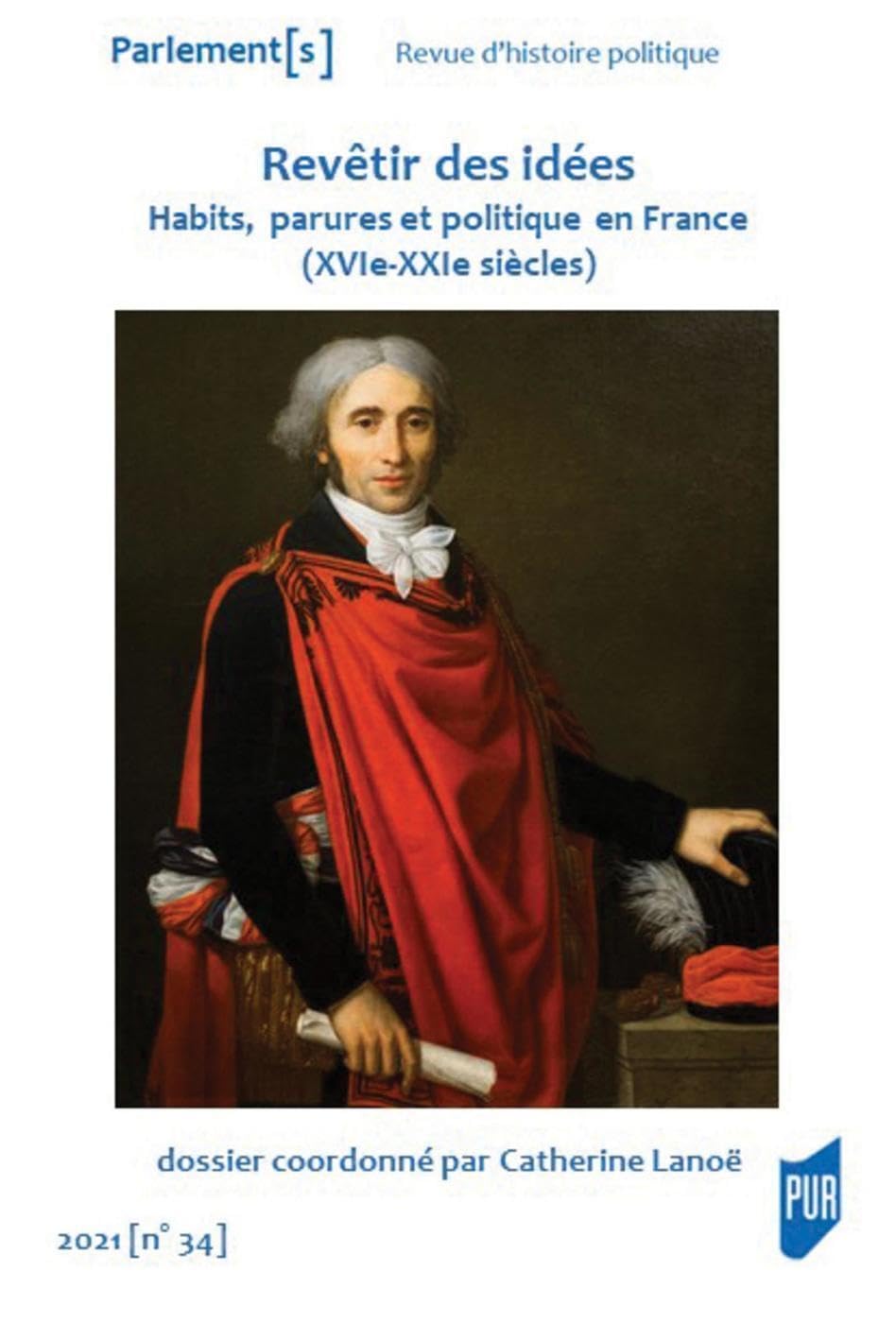 Revêtir des idées: Habits, parures et politique en France (XVIe-XXIe siècles) book