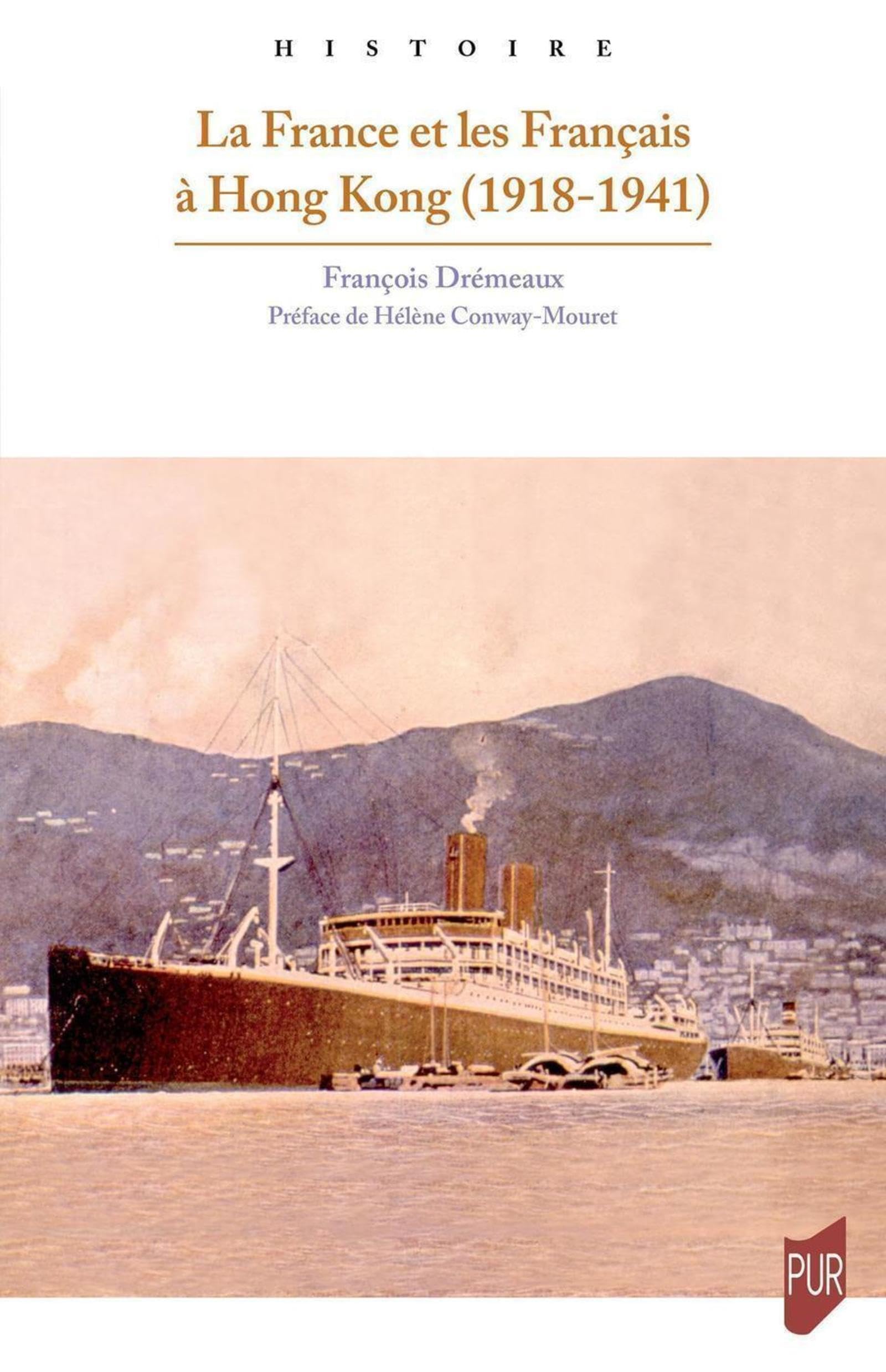 La France et les Français à Hong-Kong (1918-1941): Préface de Hélène Conway-Mouret book