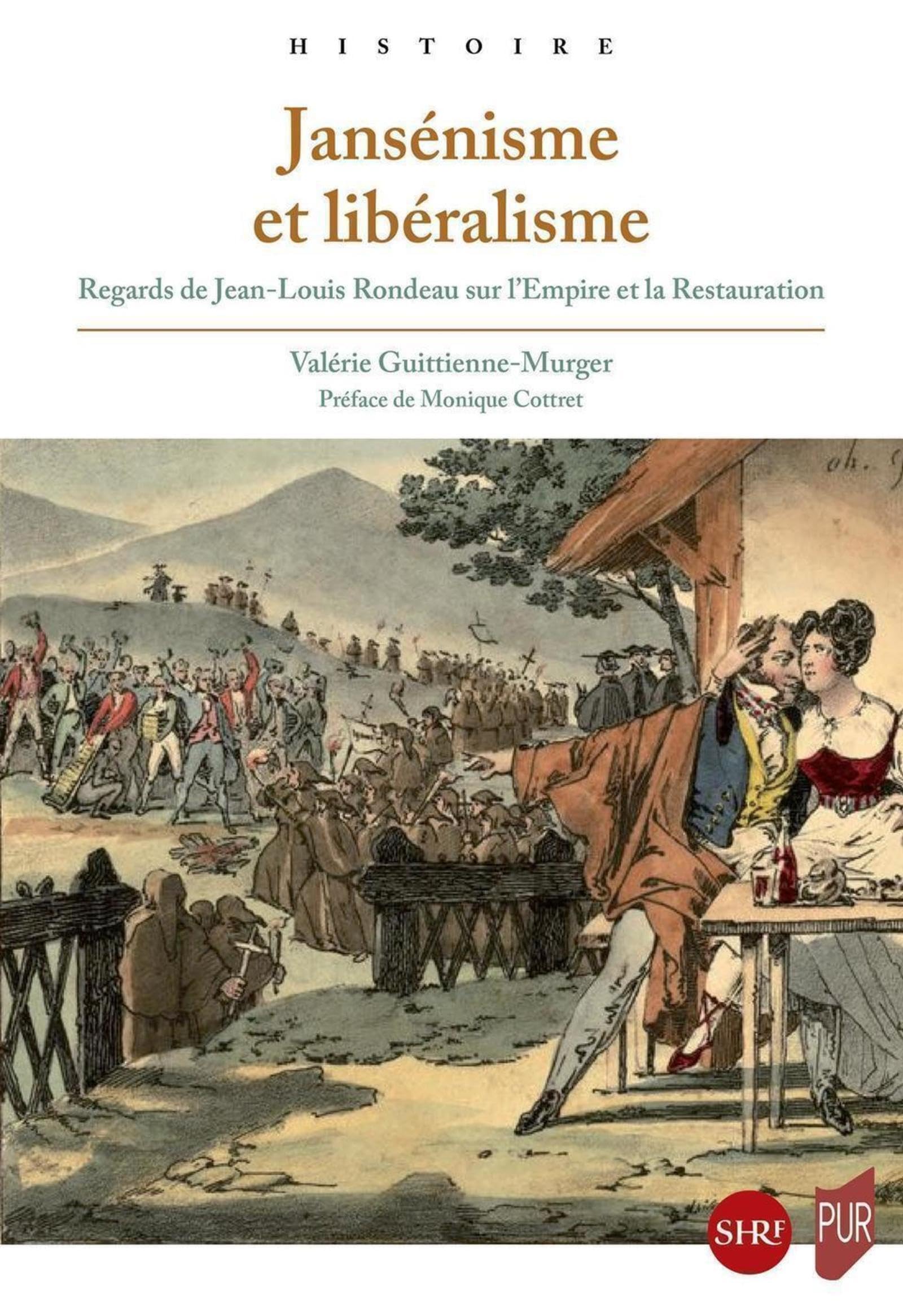 Jansénisme et libéralisme: Regards de Jean-Louis Rondeau sur l'Empire et la Restauration book
