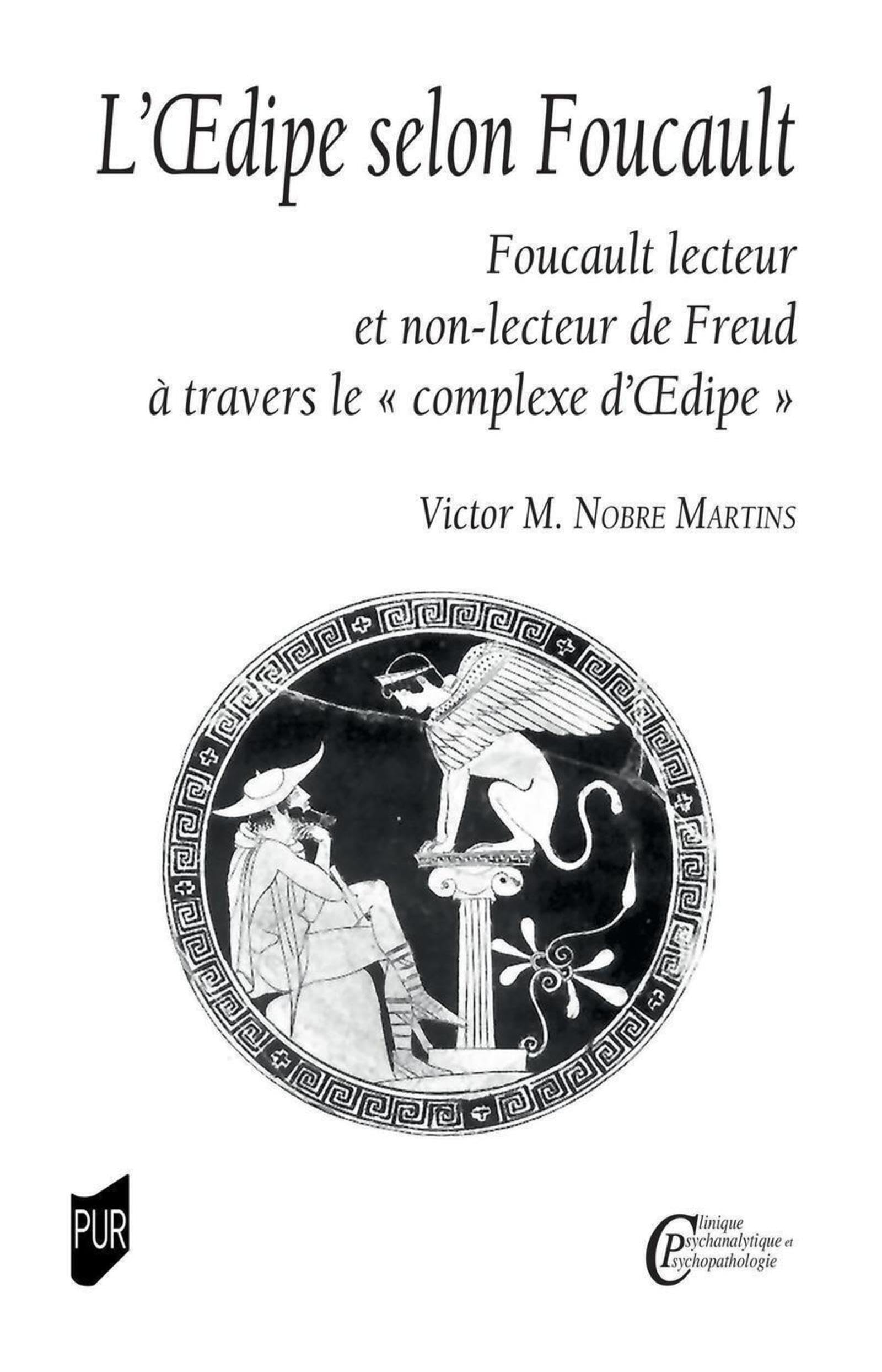 L'oedipe selon Foucault: Foucault lecteur et non-lecteur de Freud à travers le "complexe d'oedipe" Psychology