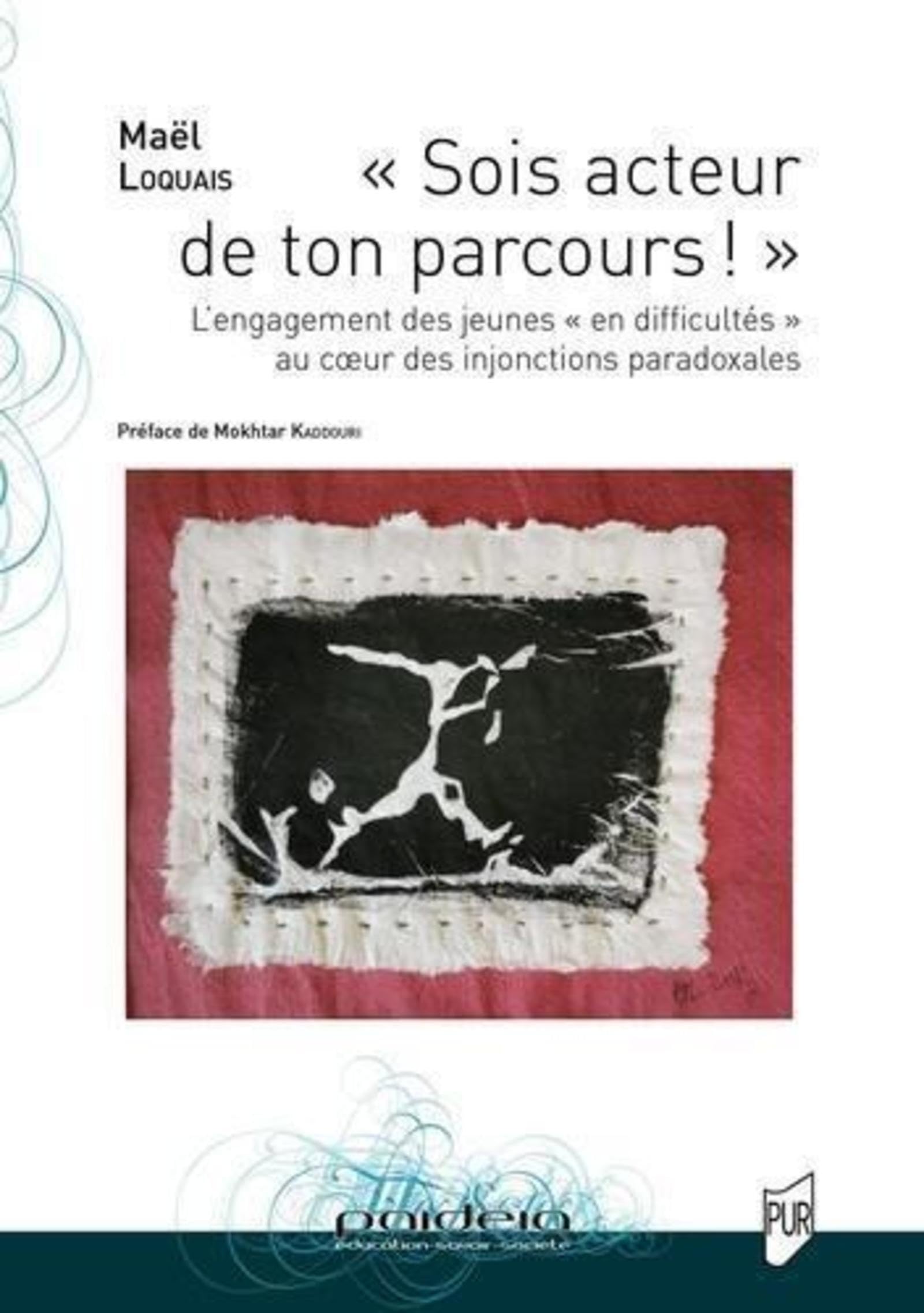 Sois acteur de ton parcours !: L'engagement des jeunes "en difficulté" au coeur des injonctions paradoxales book