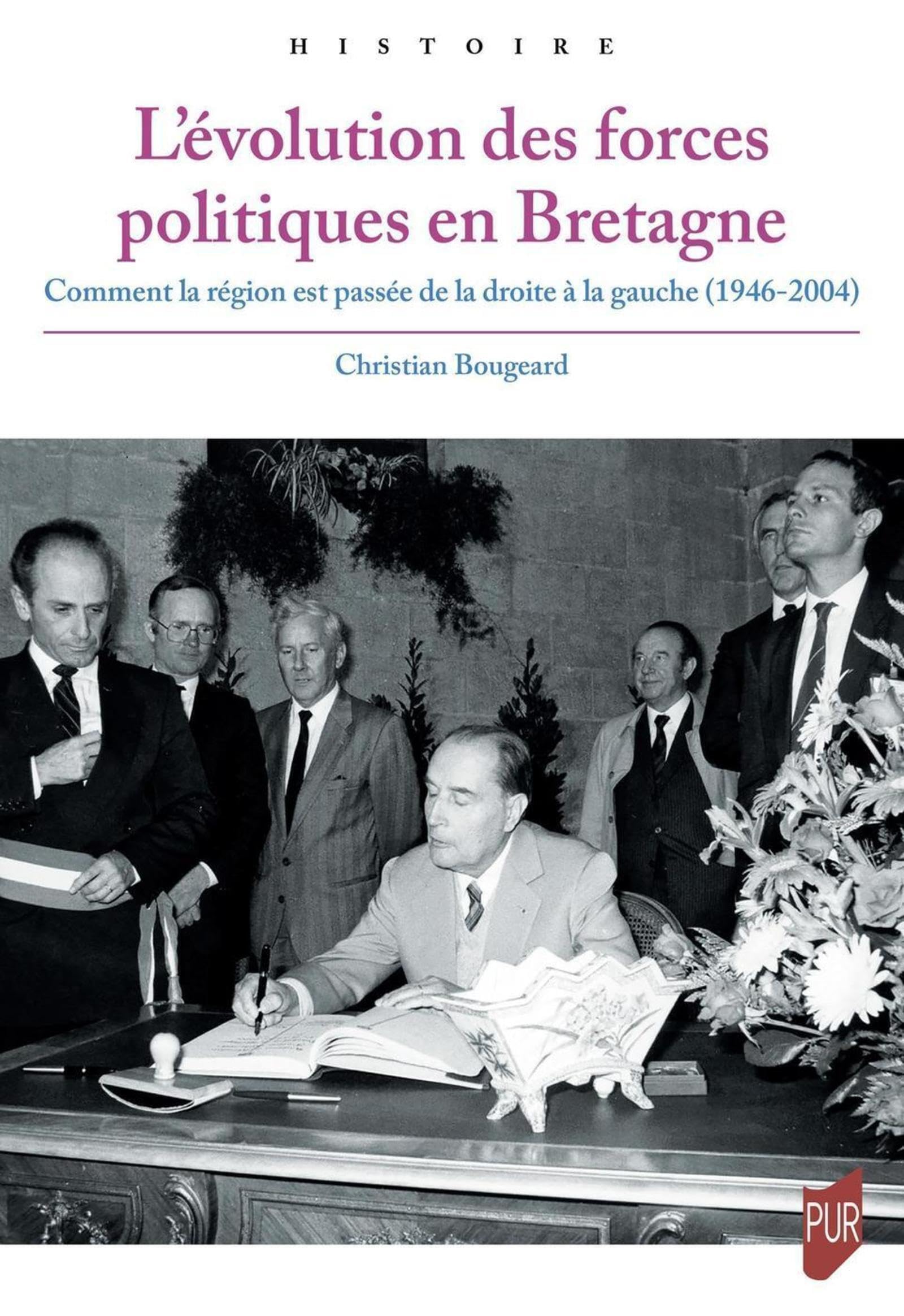 L'évolution des forces politiques en Bretagne: Comment la région est passée de la droite à la gauche (1946-2004) book