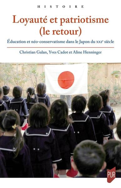 Loyauté et patriotisme (le retour) : éducation et néo-conservatisme dans le Japon du XXIe siècle Politics & History