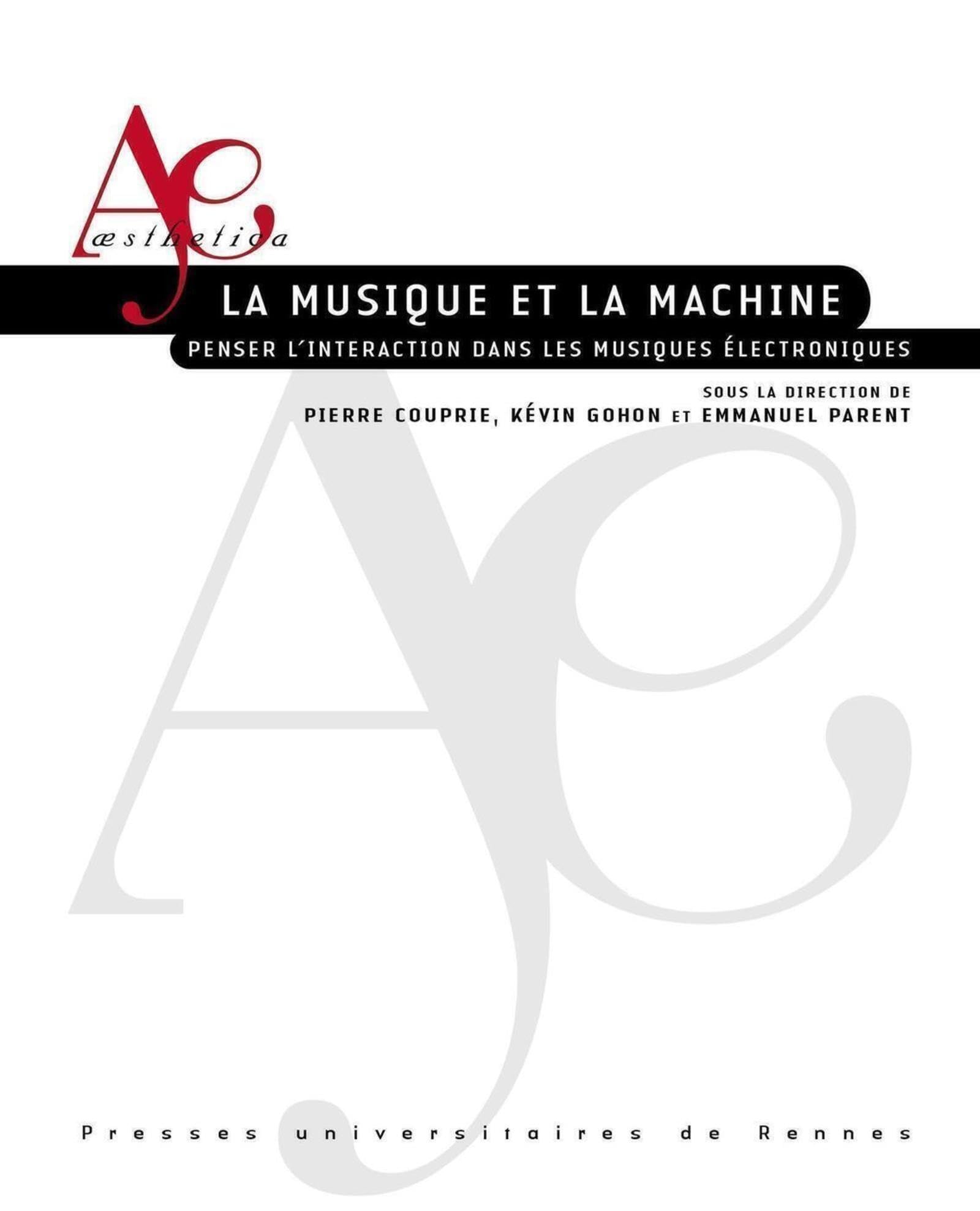 La musique et la machine: Penser l'interaction dans les musiques électroniques book