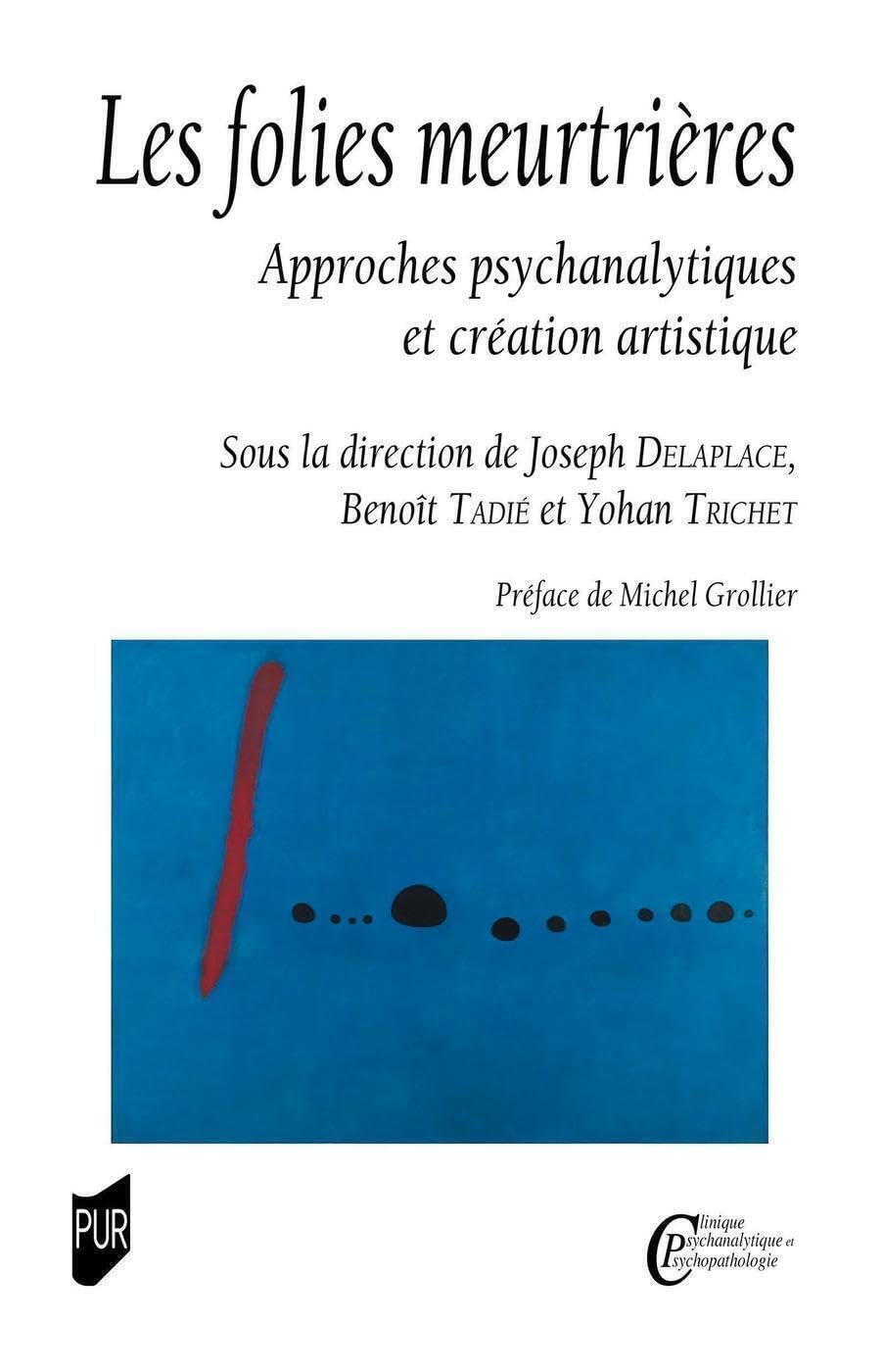 Les folies meurtrières: Approches psychanalytiques et création artistique book