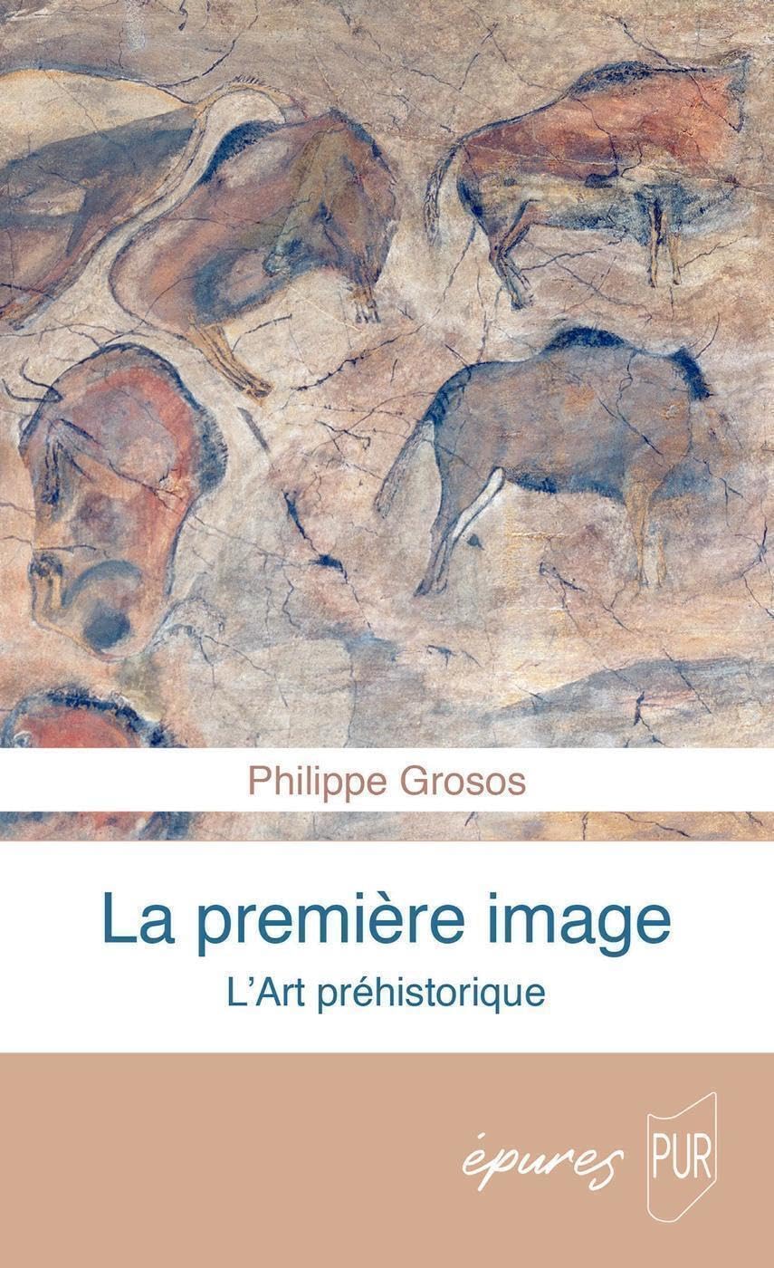 La première image: L'art préhistorique book