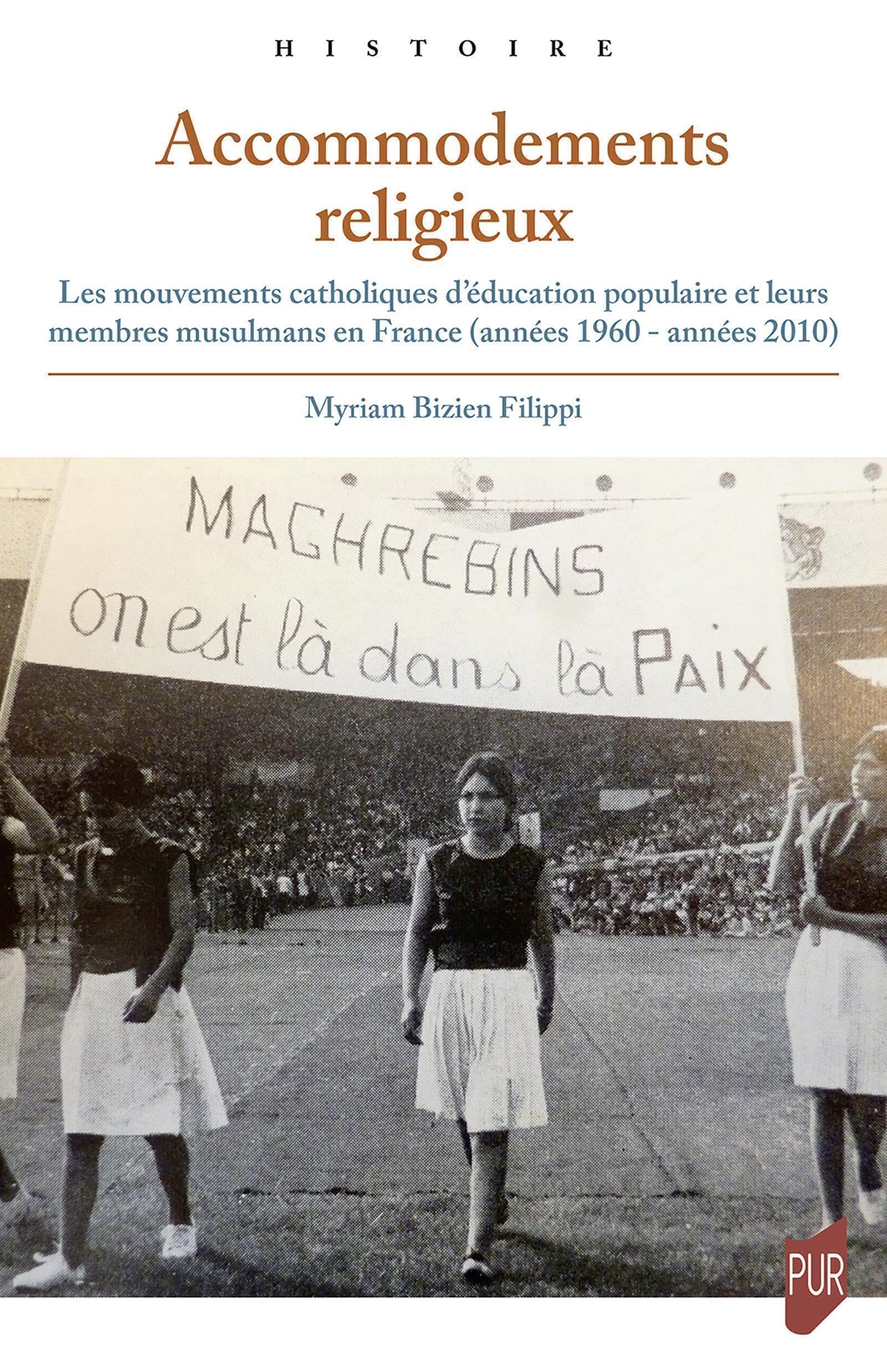 Accommodements religieux: Les mouvements catholiques d'éducation populaire et leurs membres musulmans en France (années 1960 - années 2010) book