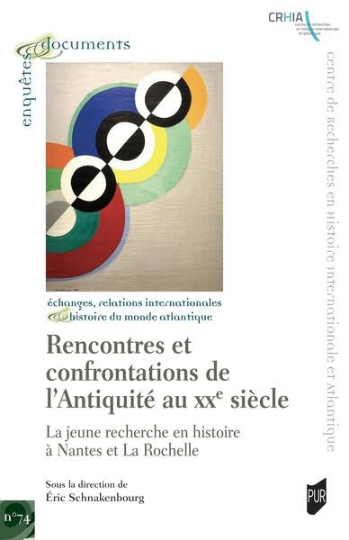 Rencontres et confrontations de l'Antiquité au XXe siècle : la jeune recherche en histoire à Nantes et La Rochelle book
