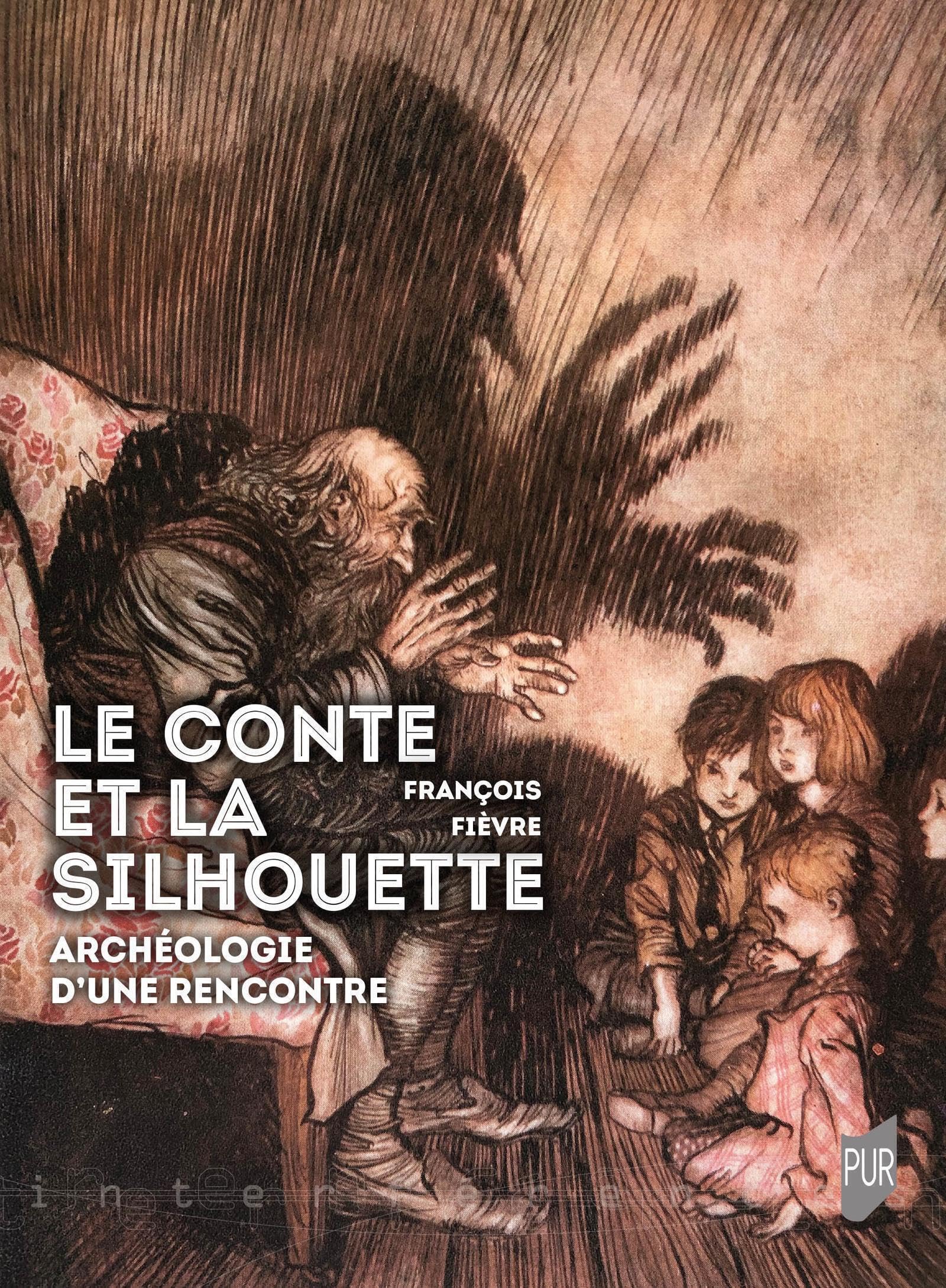 Le conte et la silhouette: Archéologie d'une rencontre Contemporary literature