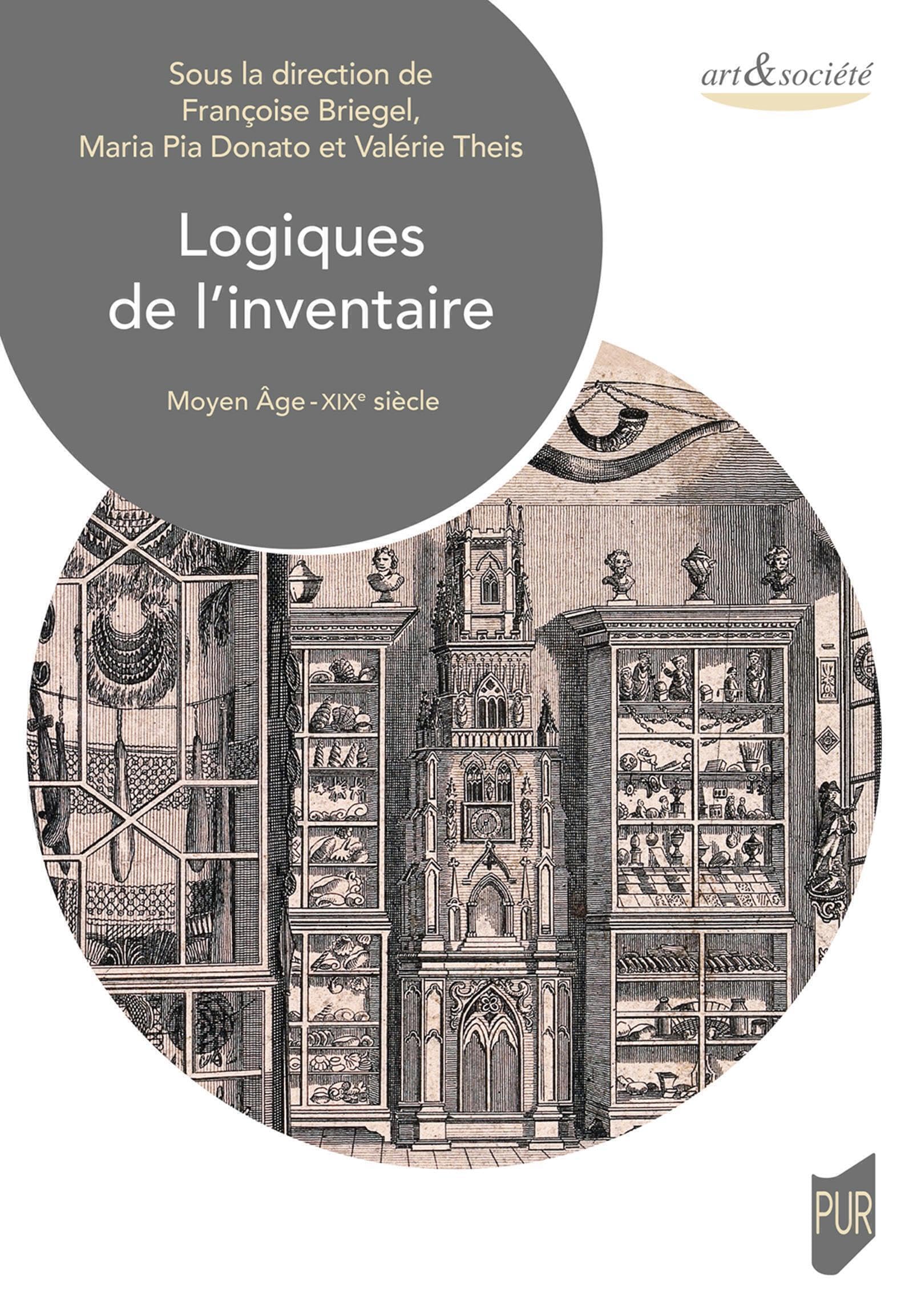 Logiques de l'inventaire: Moyen Âge-XIXe siècle book