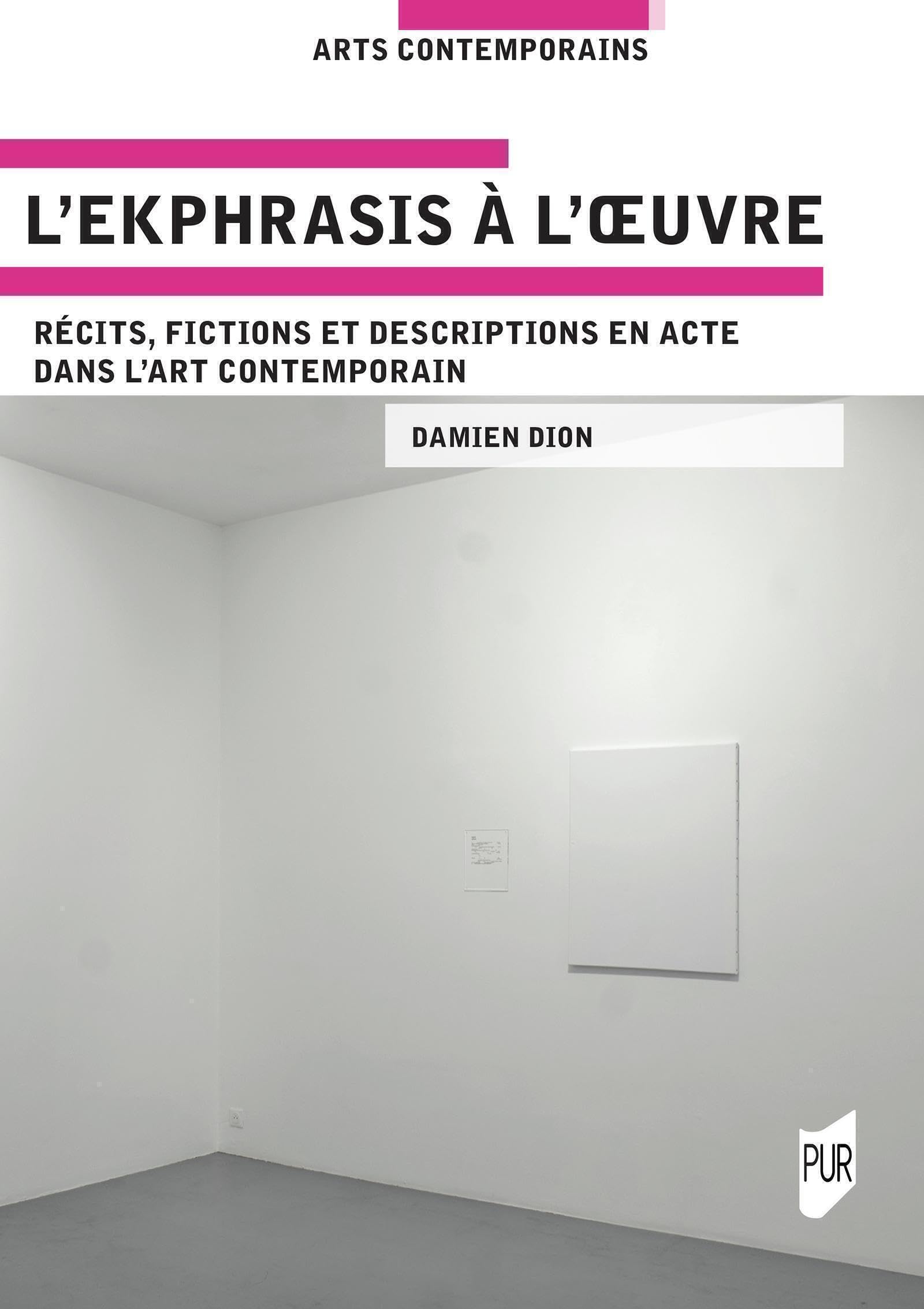 L'ekphrasis à l'oeuvre: Récits, fictions et descriptions en acte dans l'art contemporain book