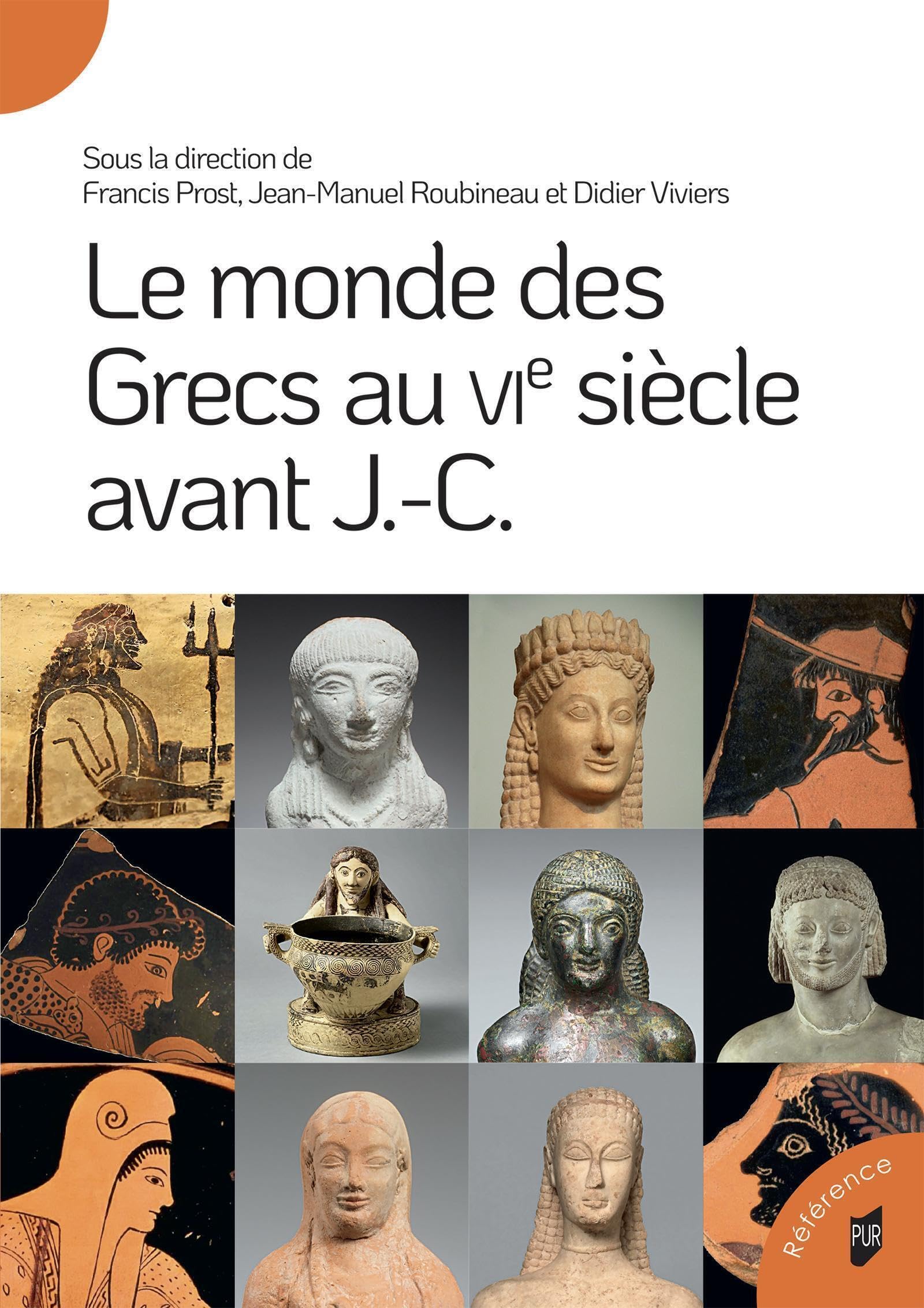 Le monde des Grecs au VIe siècle avant J.-C. Politics & History