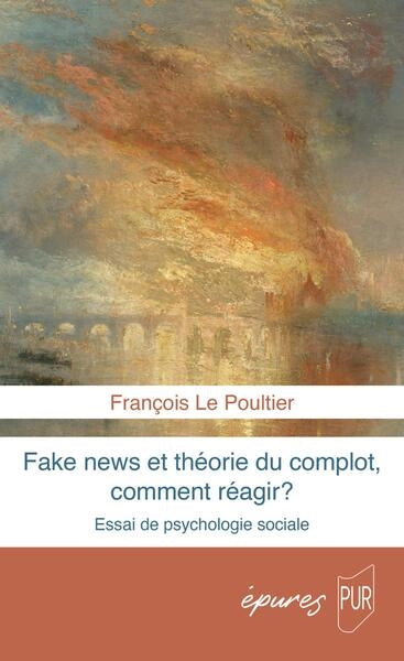 Fake news et théorie du complot, comment réagir ? : essai de psychologie sociale Psychology