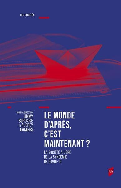 Le monde d'après, c'est maintenant ? : la société à l'ère de la syndémie de Covid-19 book