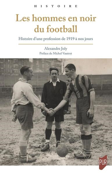 Les hommes en noir du football : histoire d'une profession de 1919 à nos jours Politics & History