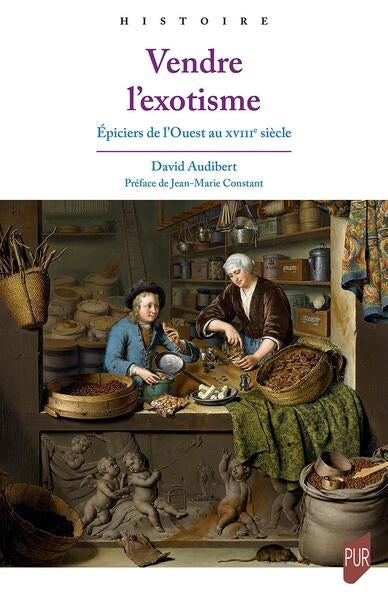 Vendre l'exotisme : épiciers de l'Ouest au XVIIIe siècle book