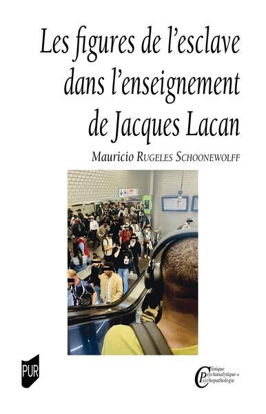 Les figures de l'esclave dans l'enseignement de Jacques Lacan book