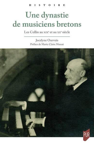 Une dynastie de musiciens bretons : les Collin au XIXe et au XXe siècle book