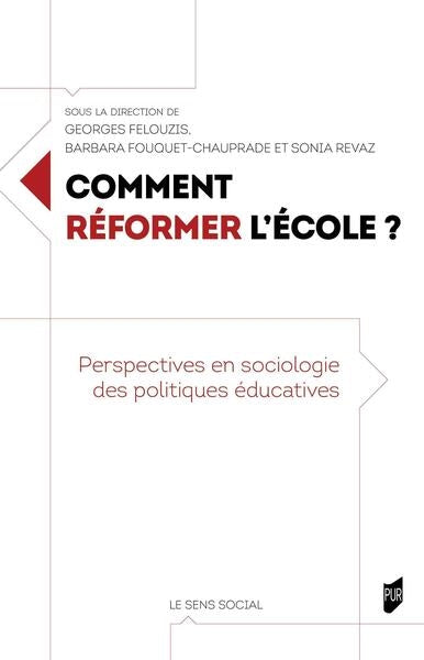 Comment réformer l'école ? : perspectives en sociologie des politiques éducatives book