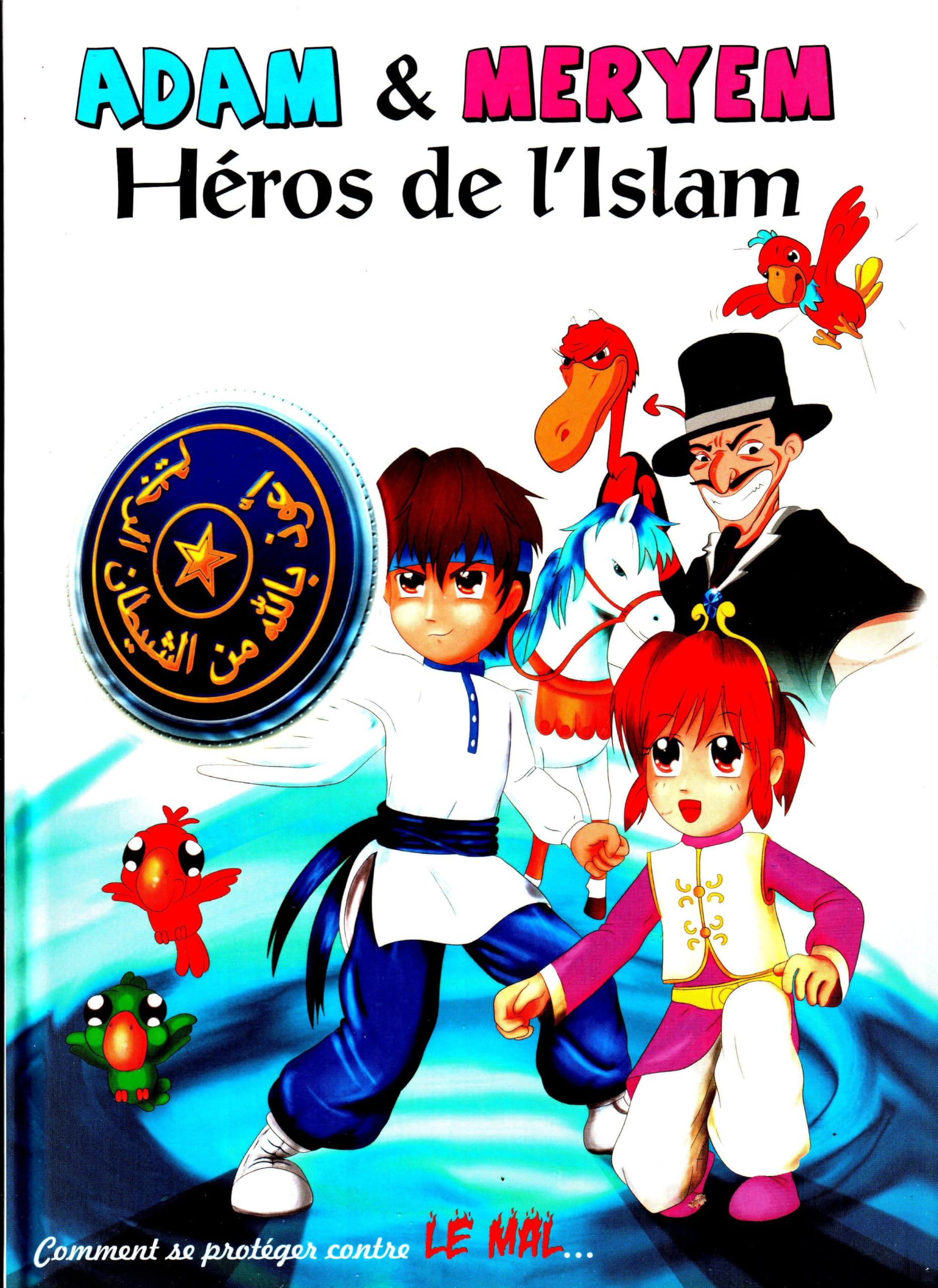 Adam Et Meryem, Héros De L´Islam (Comment Se Protéger Contre Le Mal...): L'histoire du petit Hicham et de son ami le Perroquet Books