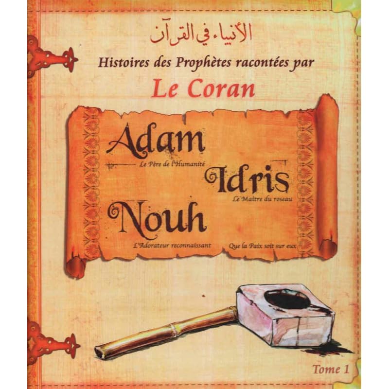 L'Histoires des Prophetes (Adam/Idris/Noé): ADAM, IDRIS, NOUH Religion & Esotericism