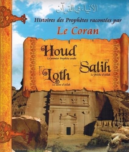 Histoires des Prophetes T2 : Houd, Loth, Salih: HOUD, SALIH, LOTH Religion & Esotericism