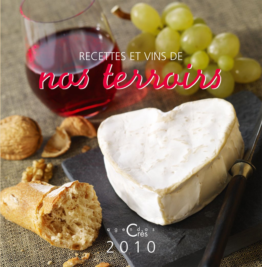 Agenda Recettes et vins de nos terroirs 2010 Books
