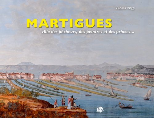 Martigues ville des pecheurs des peintres et des princes Books