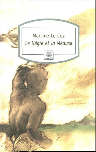 Le Nègre et la Méduse book