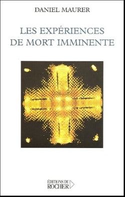 Les expériences de mort imminente : science et croyance face à la survie Religion & Esotericism