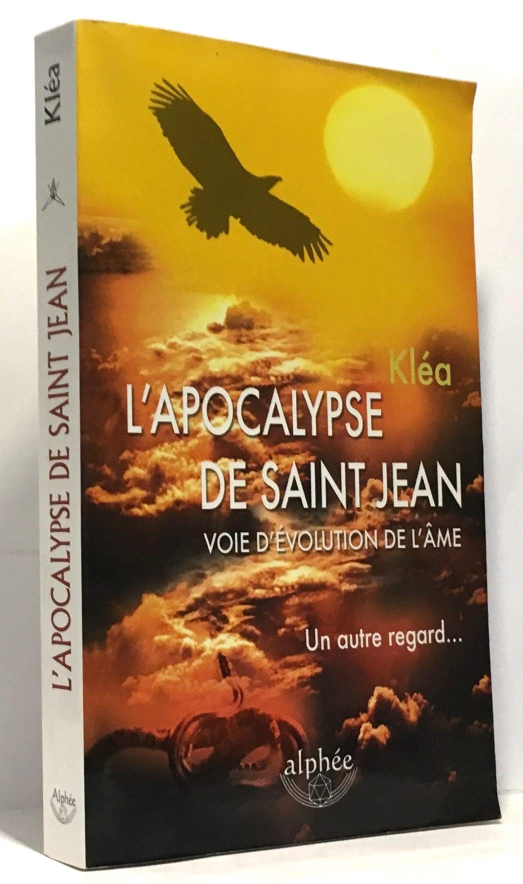 L'Apocalypse de saint Jean, voie d'évolution de l'âme: Un autre regard... Books