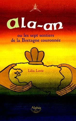 Ala-an: Ou les sept sentiers de la Bretagne couronnée book