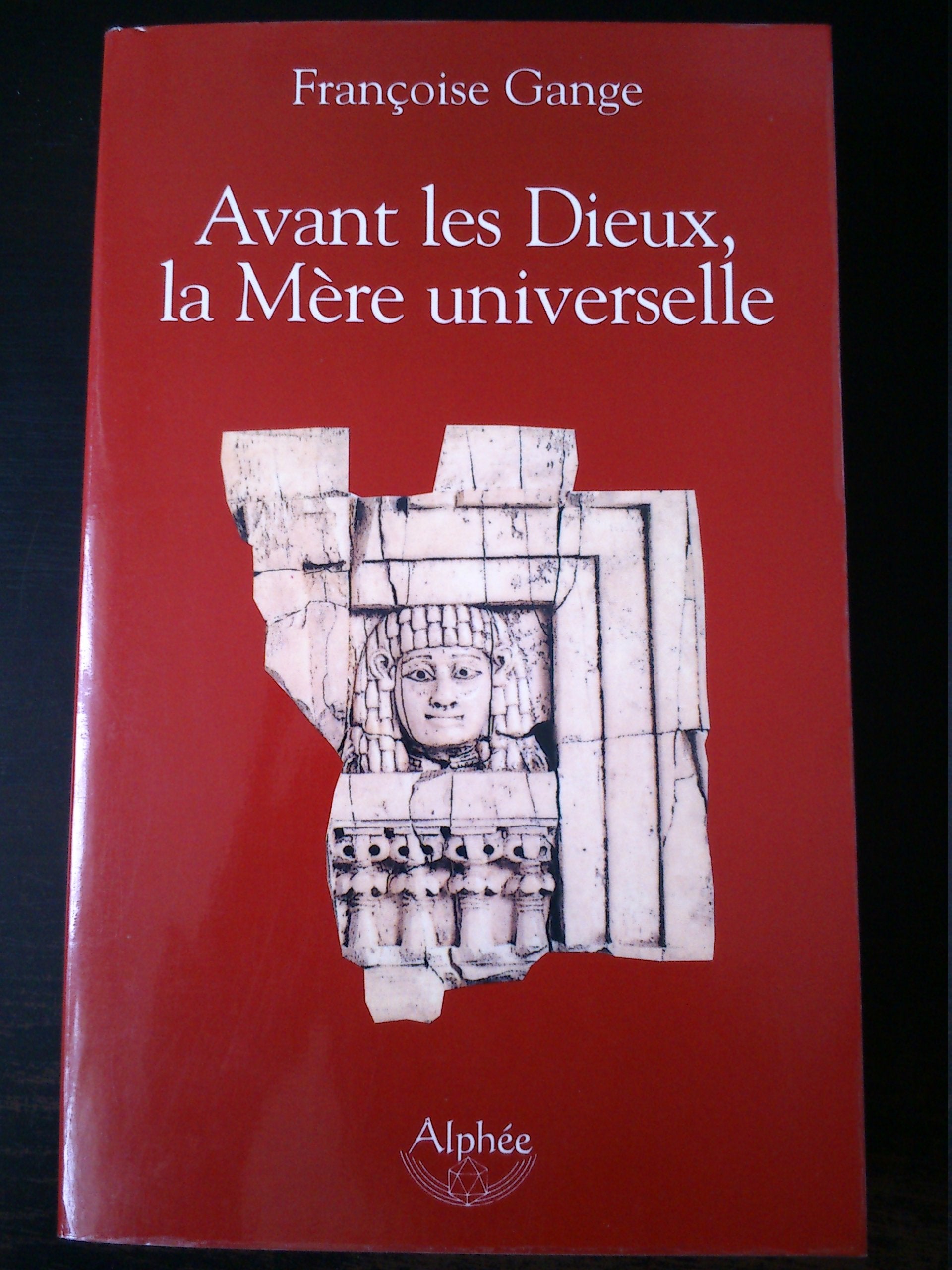 Avant les Dieux, la Mère universelle Books