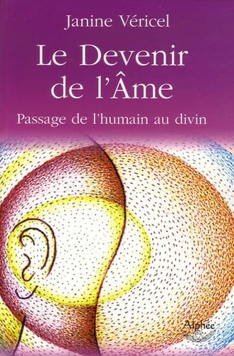 Le Devenir de l'Ame: Passage de l'humain au divin Books