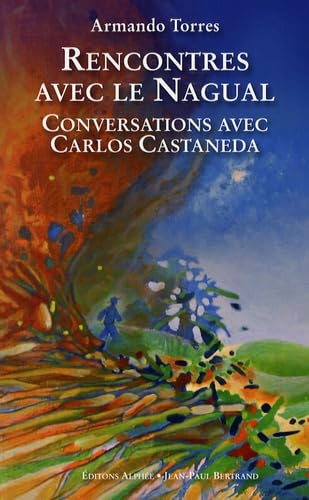 Rencontres avec le Nagual: Conversations avec Carlos Castaneda Books