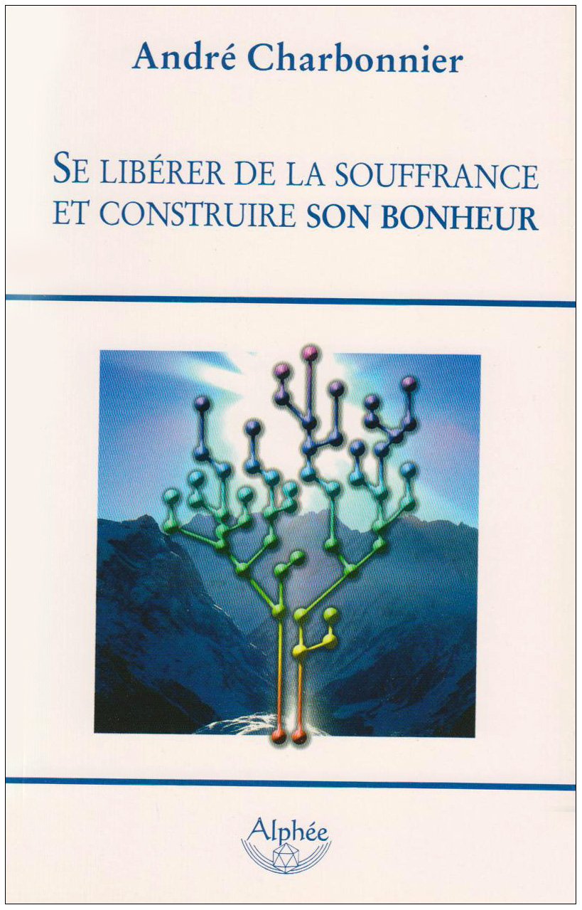 Se libérer de la souffrance et construire son bonheur Books